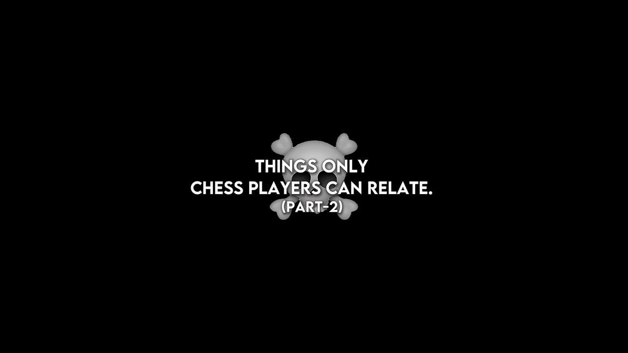 Things Only Chess Players Can Relate ☠️(Part-2) #chess #chessedit #magnuscarlsen