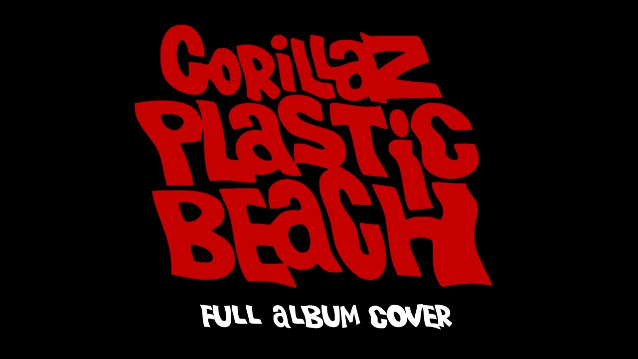 Gorillaz - Plastic Beach [FULL ALBUM COVER]