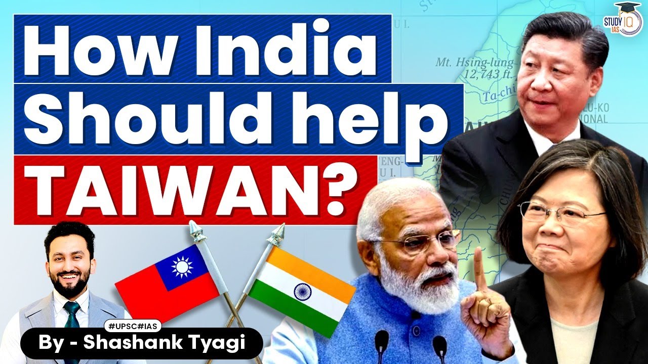 India's Role in Taiwan's Defense Against China |  Geopolitics Simplified |  UPSC