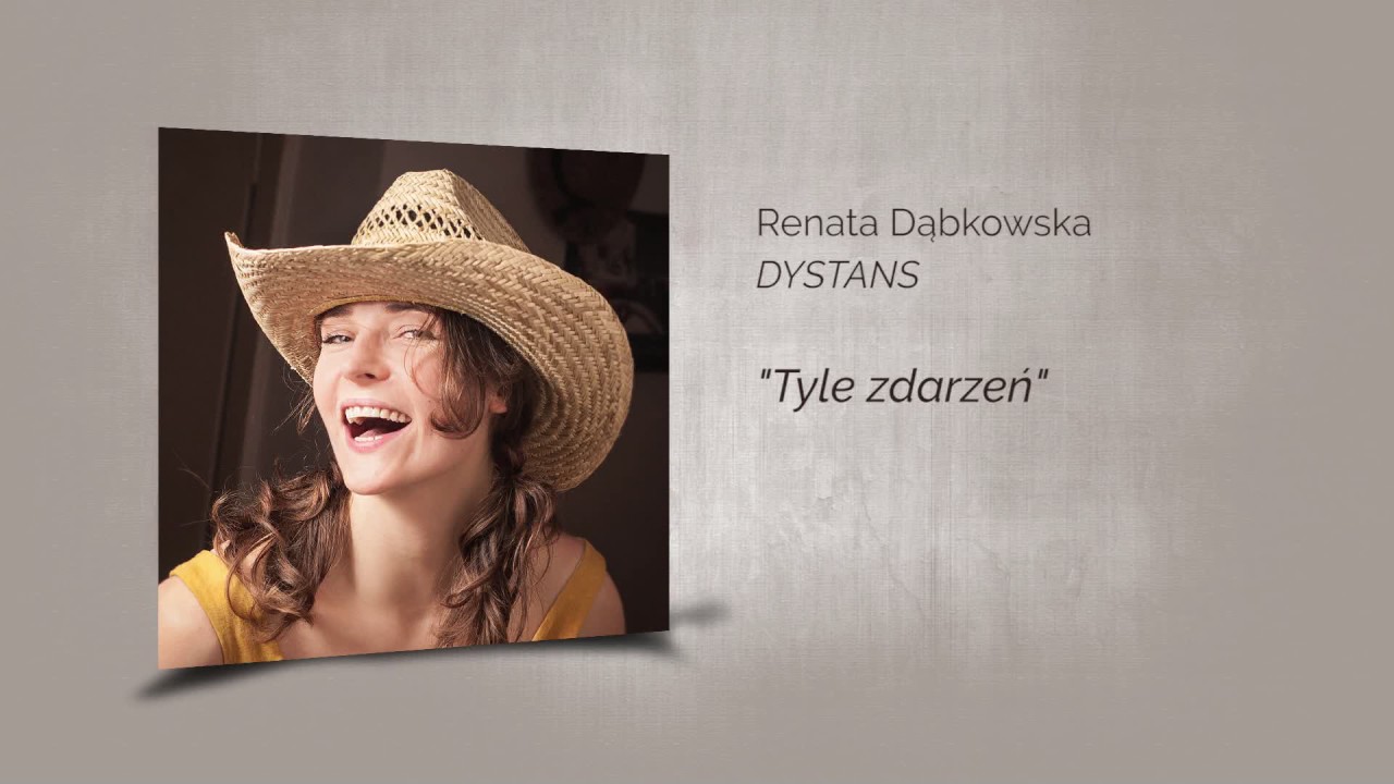 Renata Dąbkowska DYSTANS - Tyle zdarzeń (audio)