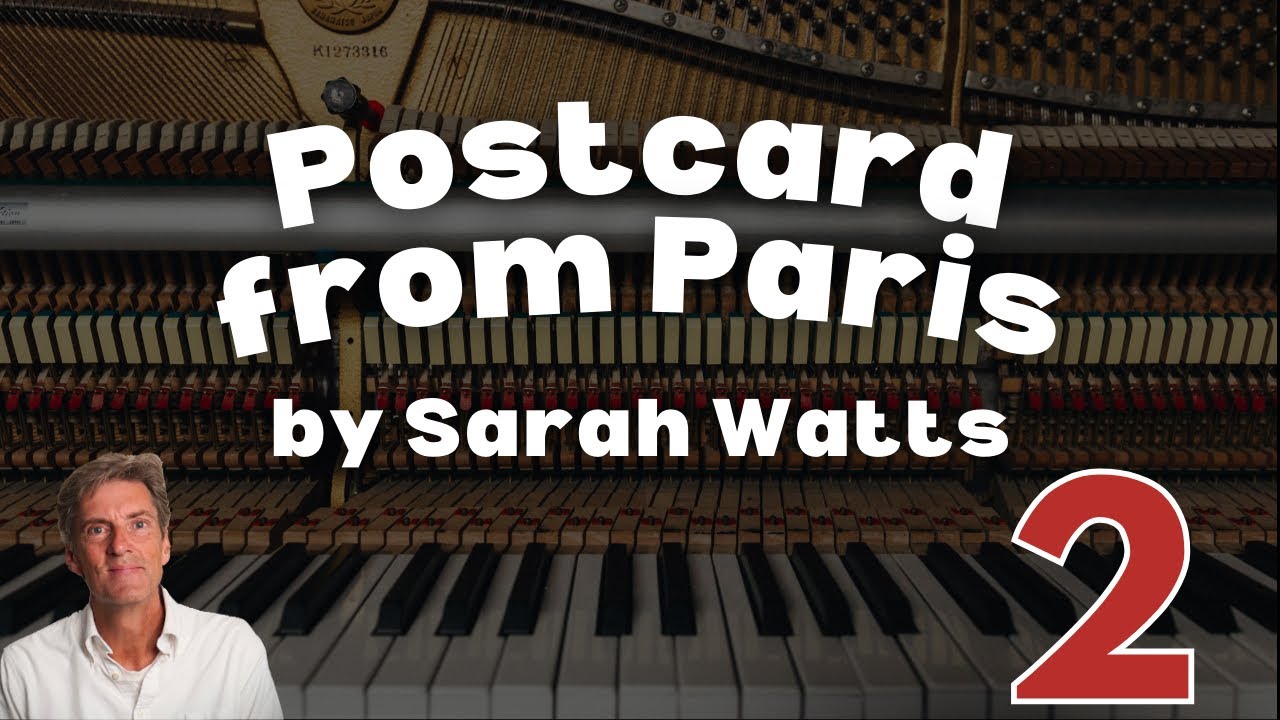 Postcard from Paris by Sarah Watts: ABRSM Grade 2 Piano 2025 & 2026 - B15