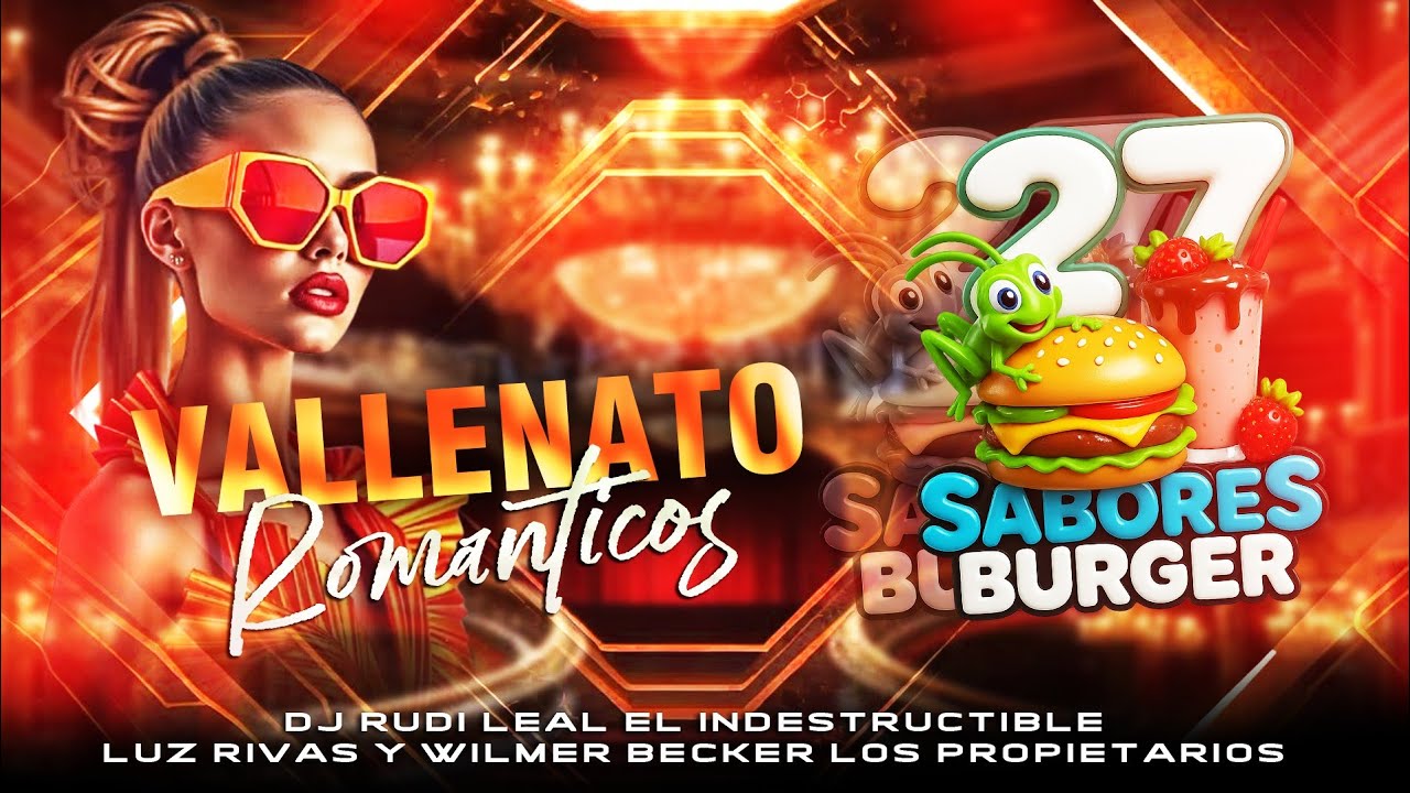 VALLENATO ROMANTICOS 🍔 27 SABORES BURGER 🍔 🎧 DJ RUDI LEAL 🔥🇻🇪🔥 #dj #vallenato #viral #musica 