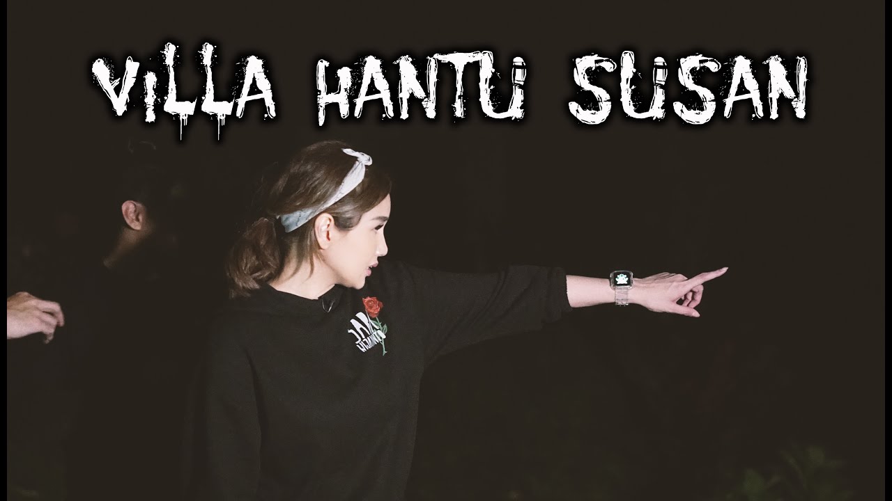 Villa Hantu Susan ( Part-1 )— DMS [ Penelusuran ]