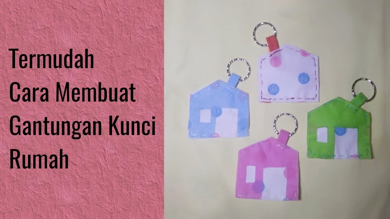 Termudah Cara Membuat Gantungan Kunci Rumah