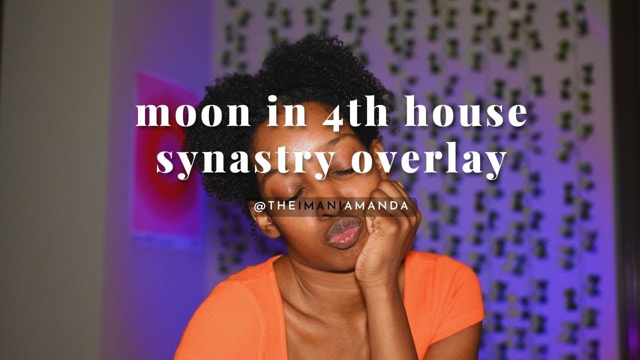 understanding the MOON IN 4TH HOUSE synastry overlay 🏡 || december astro challenge: day four 🌙