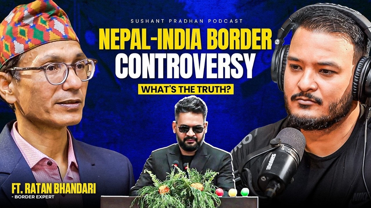 Ep: 583 | Nepal-India Border Controversy: What's the Truth?  | Ratan Bhandari | Sushant Pradhan