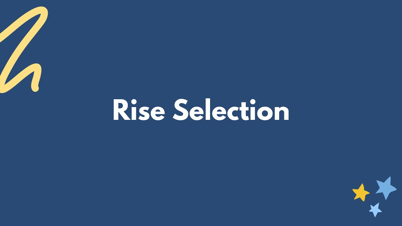 Rise Selection Q&A