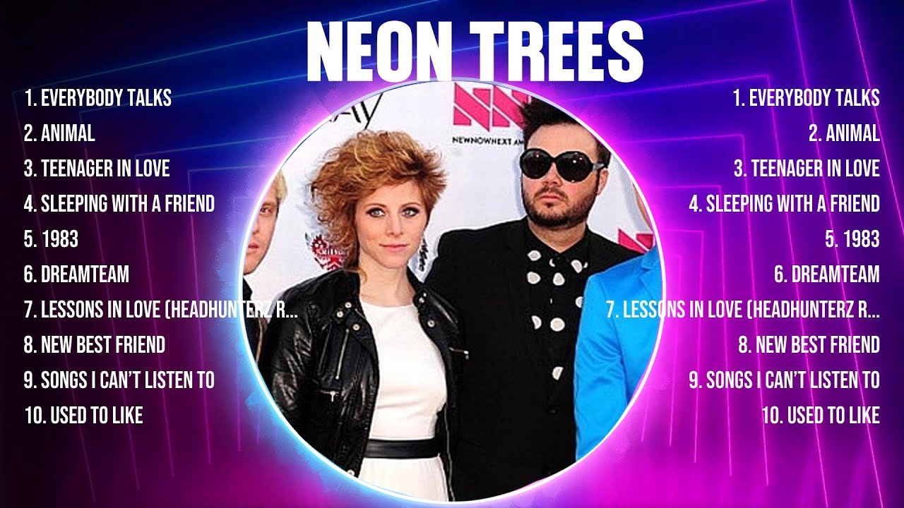 Neon Trees Mix Top Hits Full Album ▶️ Full Album ▶️ Best 10 Hits Playlist