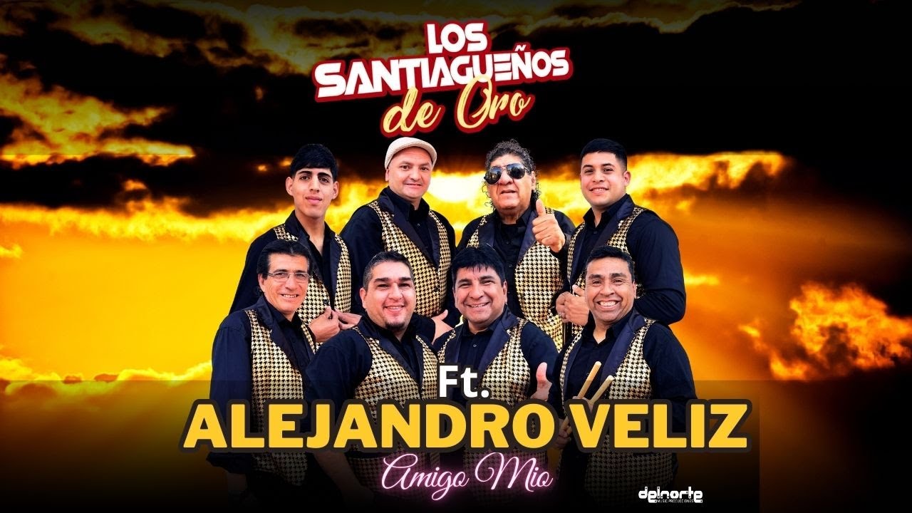 Los Santiagueños de Oro Ft. Alejandro Veliz  | Amigo Mio  ( Video Oficial 2025)