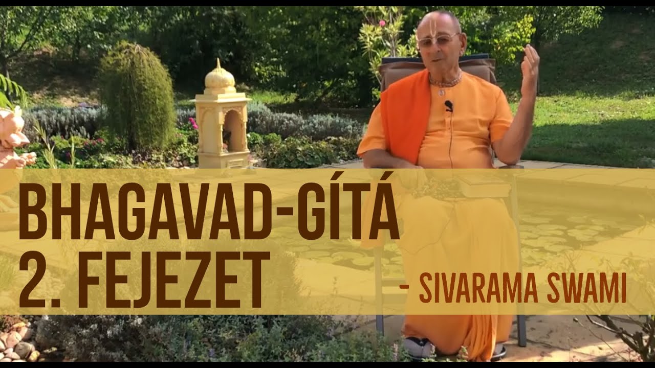 Bhagavad-gítá 2. rész - áttekintés | Sivarama Swami