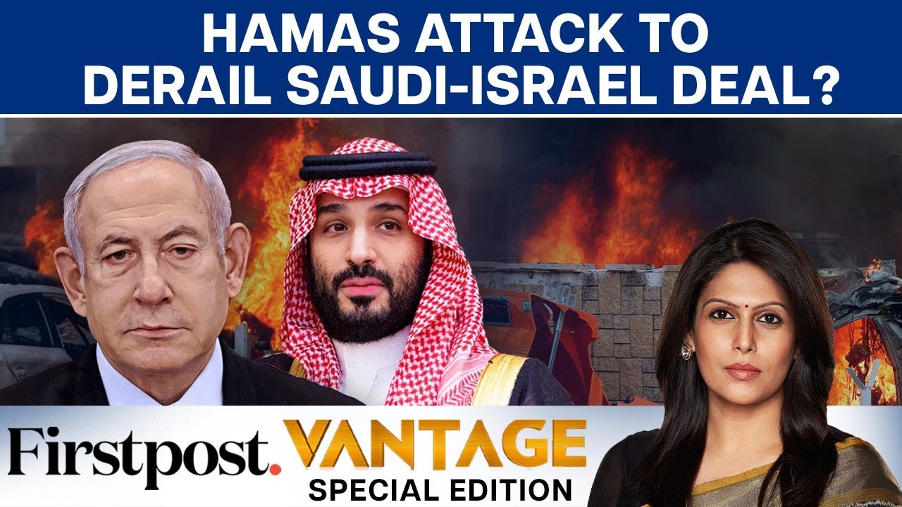 Israel Declares War on Hamas: What Happens to Saudi-Israel Peace Deal? | Vantage with Palki Sharma