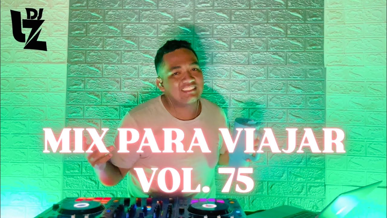 MIX PARA VIAJAR VOL. 75 ( SALSA , REGGAETON , CUMBIA , ELECTRO , MERENGUE ) DJ LZ PERU