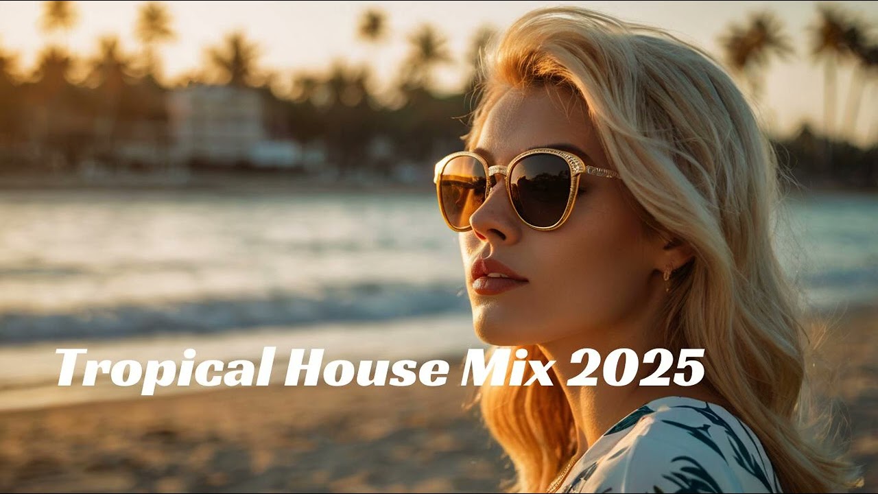 DJ hagayepya - Tropical House Music 2025 - 🌴 play this in your beach party 🌴