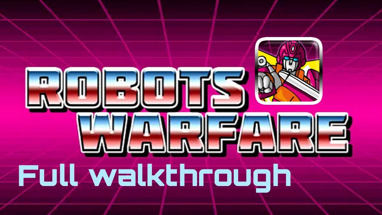 Robots warfare full game walkthrough