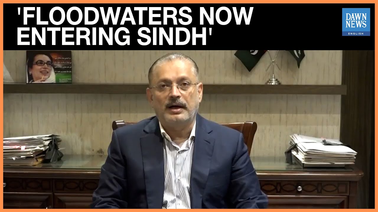 Floodwaters Now Entering Sindh: Senior Minister Sharjeel Memon | Dawn News English