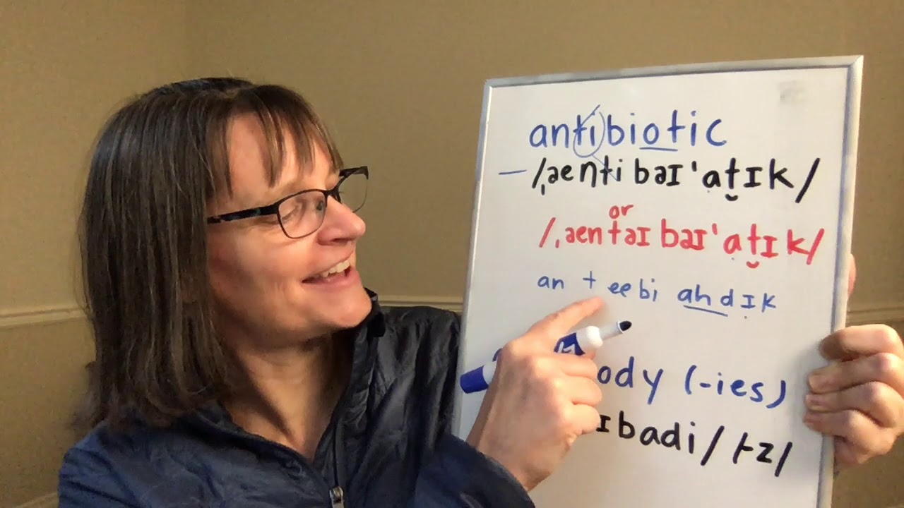 How to Pronounce Antibiotic and Antibody