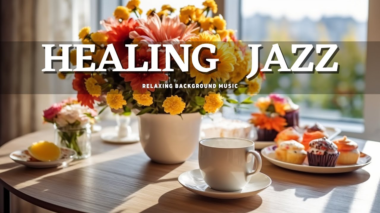 Healing Jazz Music 🎵 Relax and Rejuvenate with Soothing Melodies