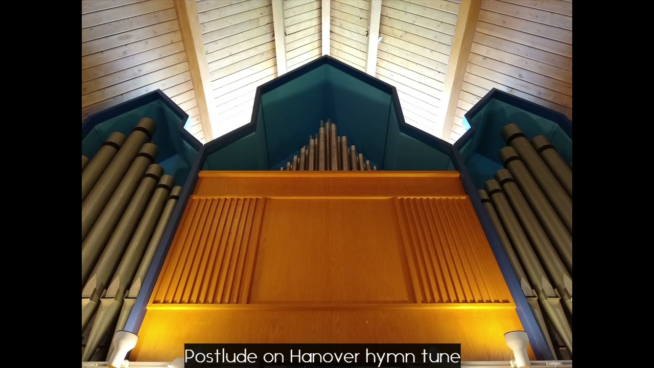 Postlude on Hanover hymn tune - 5/9/2021