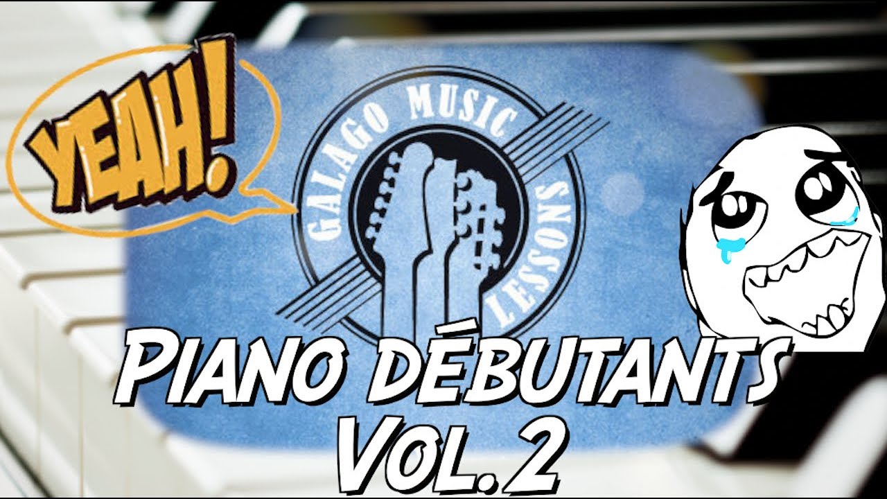 Piano Débutants Vol.2 - Méthode vidéo Galago enfin dispo ! :D