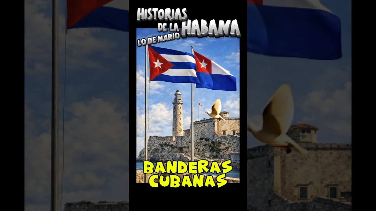 BANDERAS CUBANAS EN HISTORIAS DE LA HABANA