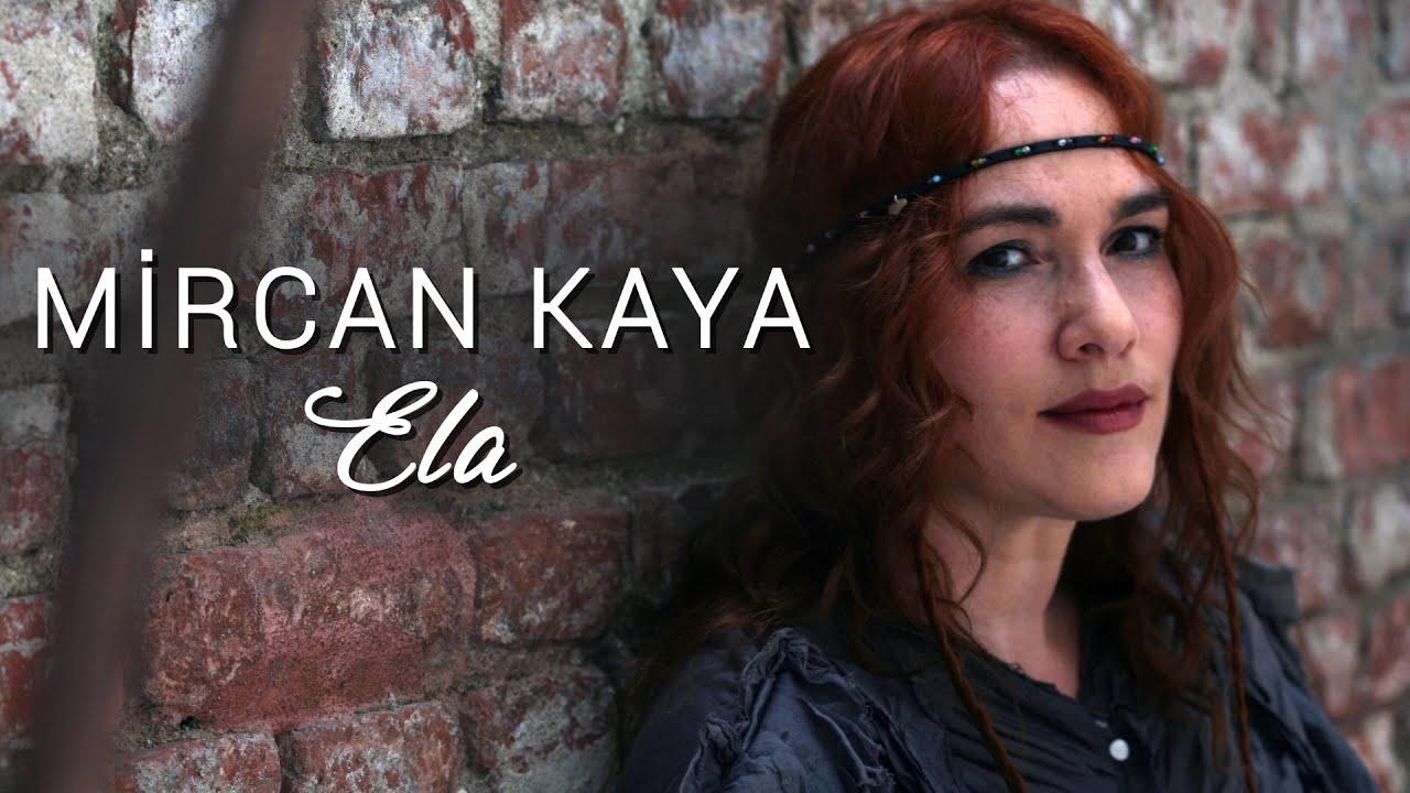 Mircan Kaya - Ela