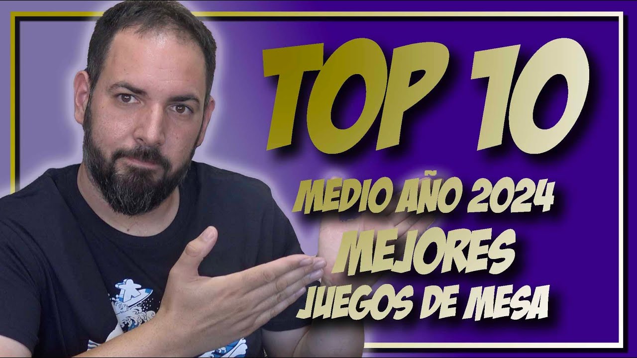 TOP 10 MEJORES JUEGOS DE MESA | Medio año lúdico 2024