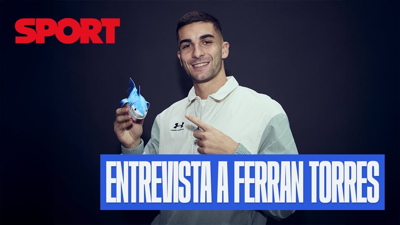 Ferran Torres: “La mentalidad de tiburón es afrontar cada partido como si fuera el último”