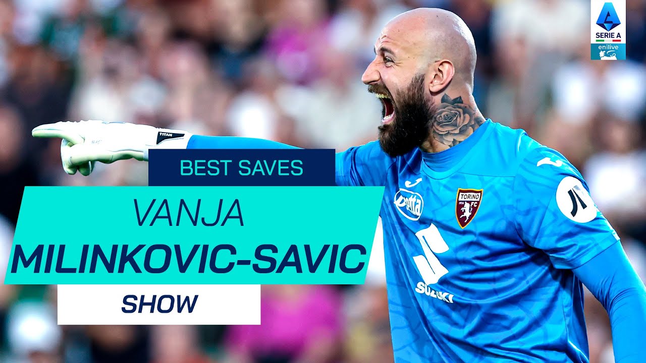 Vanja Milinkovic-Savic’s BEST Saves of the Season | Serie A 2024/25