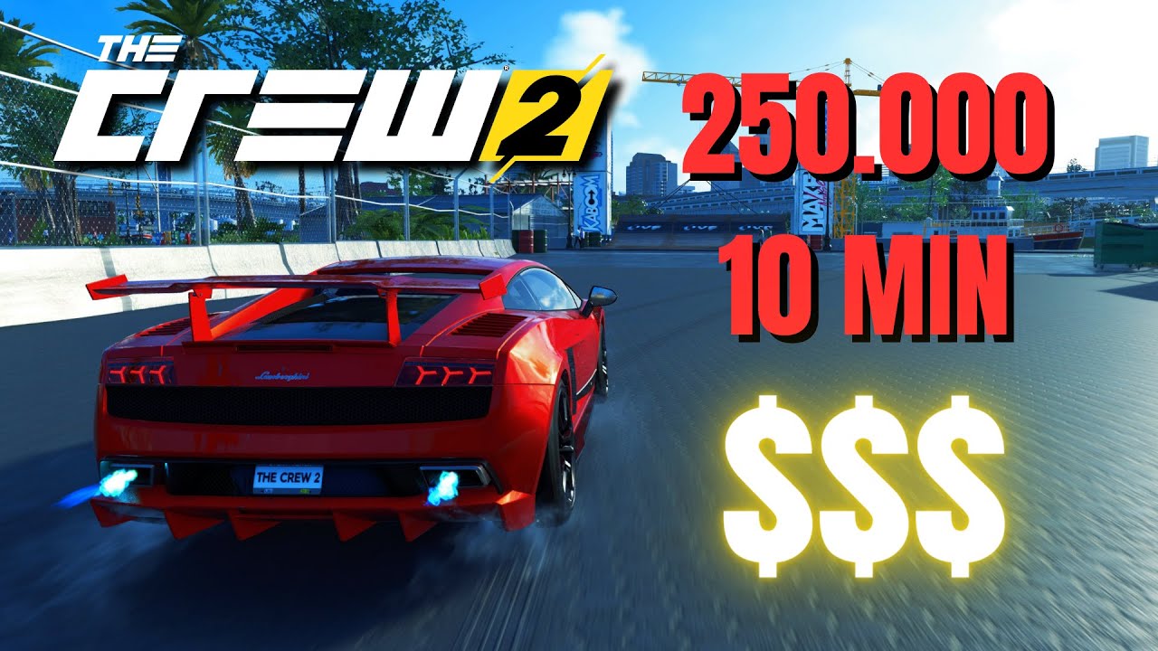 THE CREW 2 : ARGENT ILLIMITÉ 250.000 EN 10 MINUTES !!!