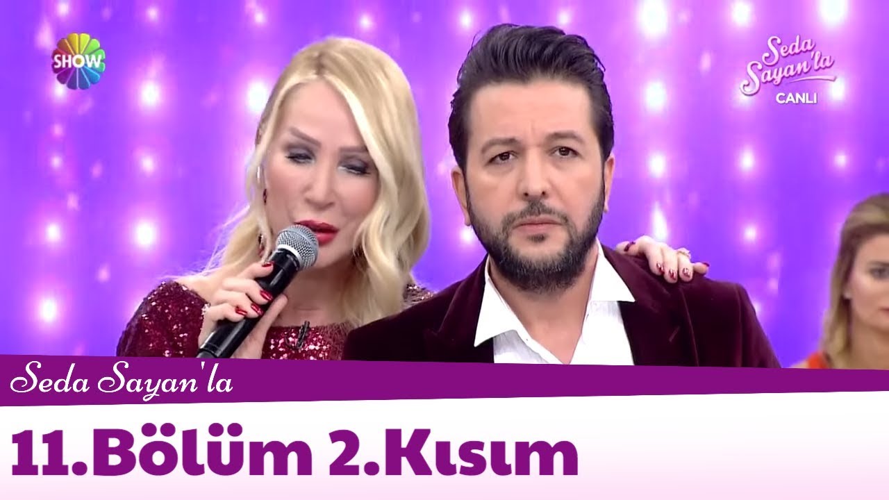 Seda Sayan'la 11.Bölüm 2.Kısım | 25 Ocak 2018