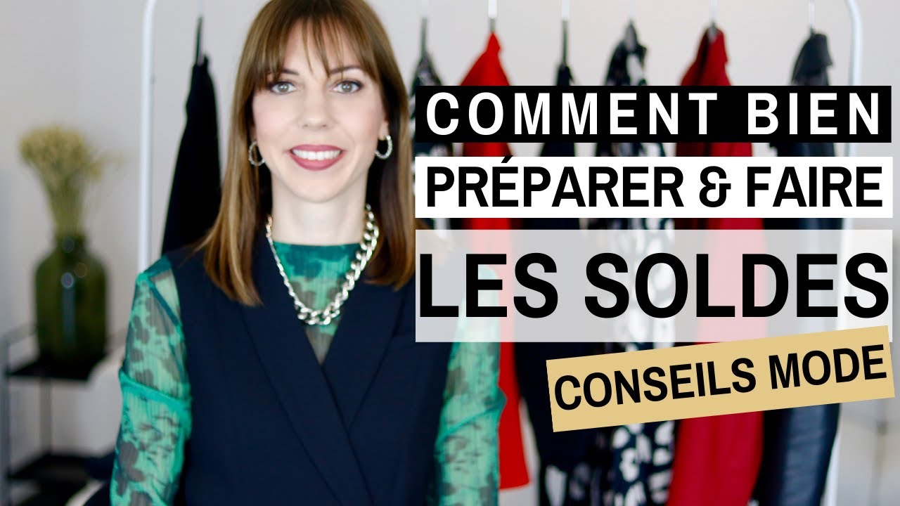 COMMENT BIEN PREPARER ET FAIRE LES SOLDES 🛍⎢Conseils mode & Style