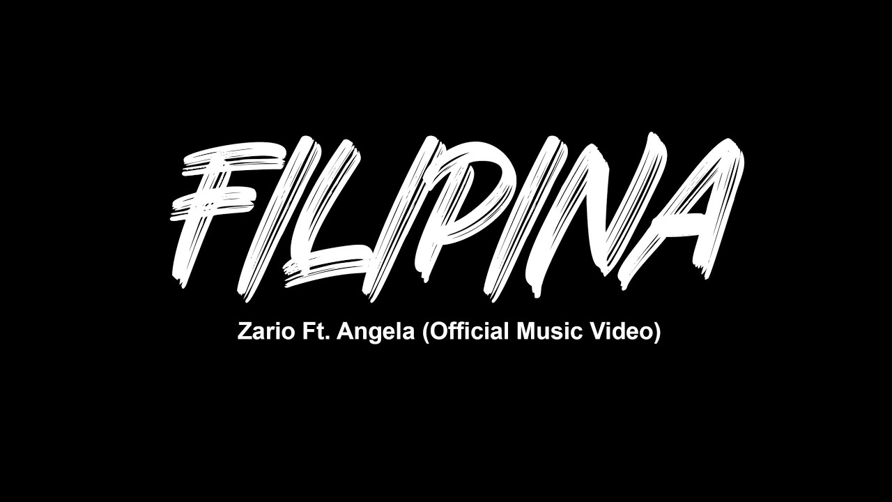 filipina - Zario Ft  Angela Official Music Video