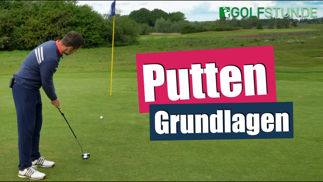 GERADE PUTTEN - Die Technik-Grundlagen und Basics für einen konstanten Putt beim Golf (deutsch)