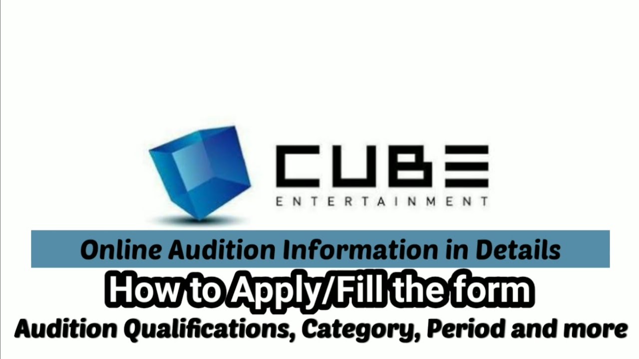 2023 Cube Entertainments Global Online Kpop Audition|How to apply/fill the form|