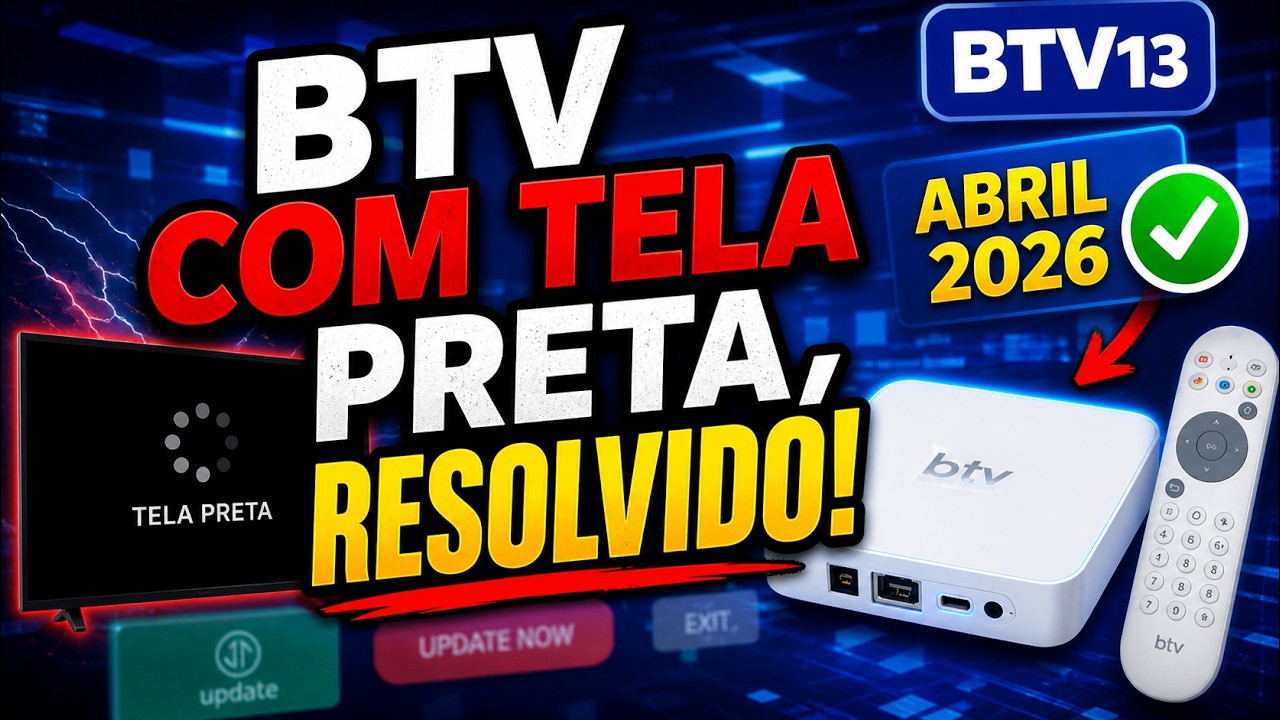 Btv com tela preta como resolver , Btv com tela preta resolvido