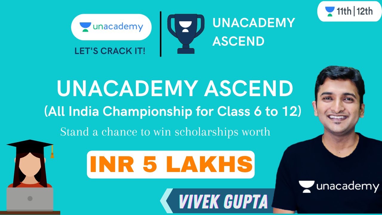 Unacademy Ascend All India Championship | Unacademy Class 11th & 12th | Vivek Gupta
