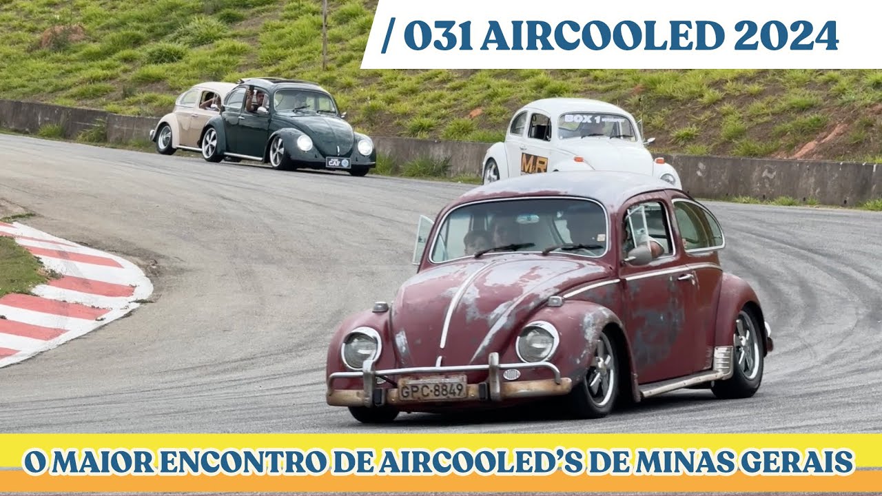 031 AIRCOOLED 2024 . O MAIOR ENCONTRO DE FUSCA'S E DERIVADOS DE MINAS GERAIS