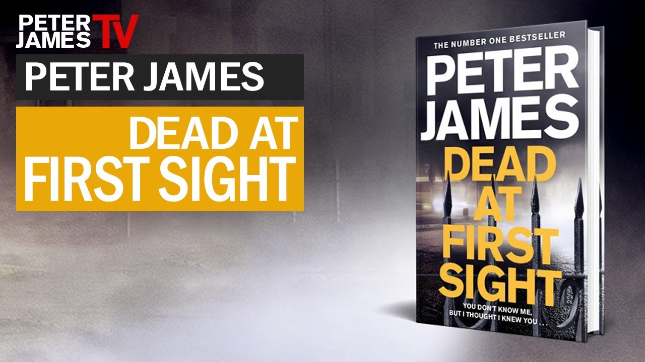 Peter James reads the first chapter from DEAD AT FIRST SIGHT