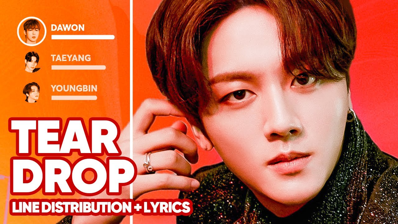 SF9 &ndash; Tear Drop (Line Distribution + Lyrics Color Coded) PATREON REQUESTED