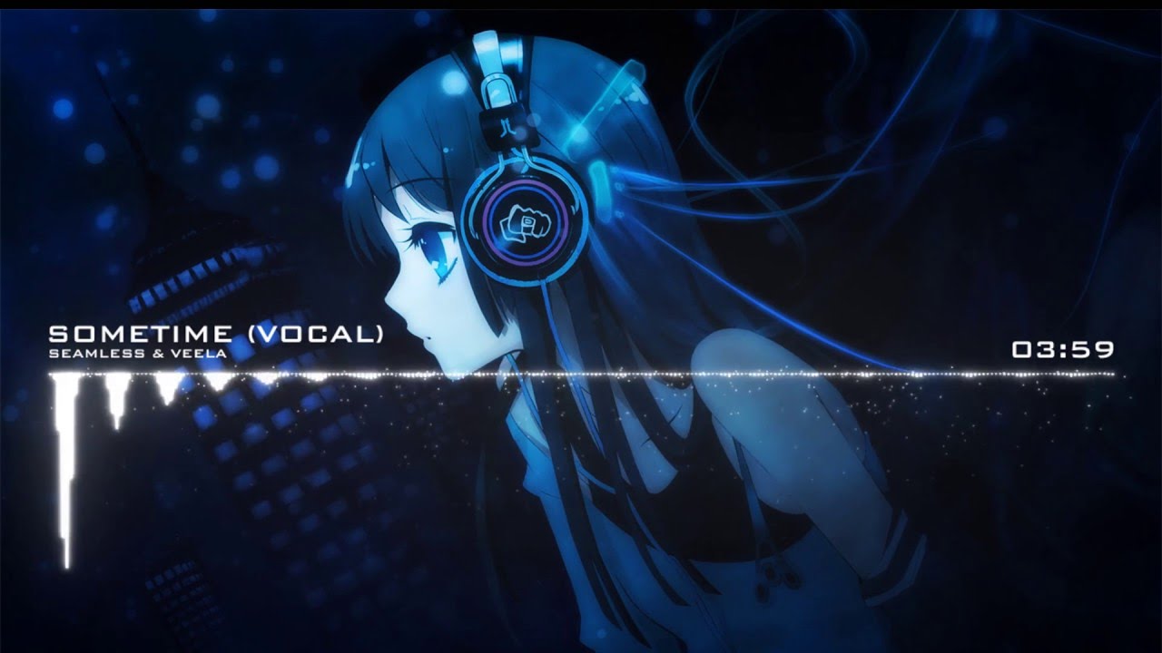HD Electro | Seamless & Veela - Sometime (Vocal)