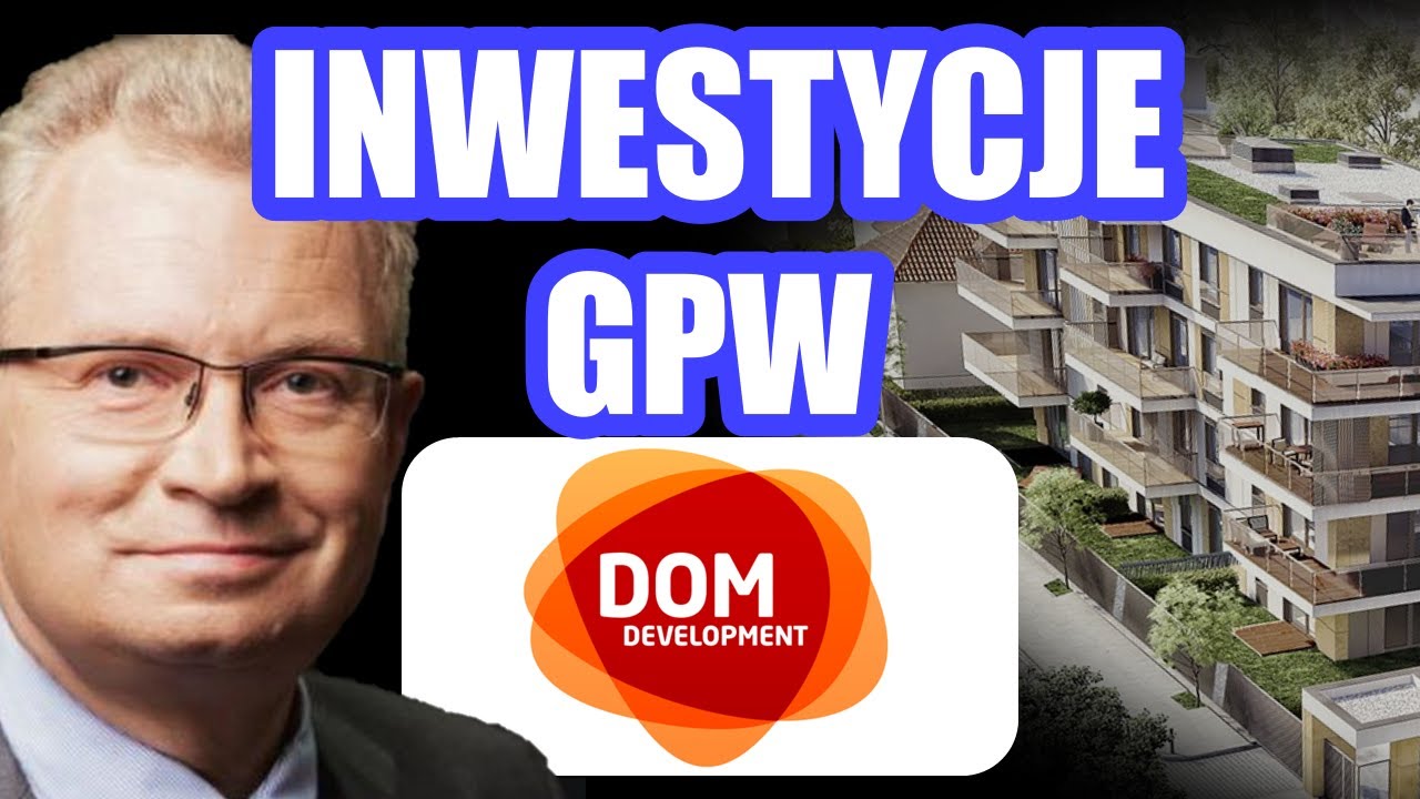 Dlaczego zainwestowałem w akcje Dom Development? Dywidenda z GPW