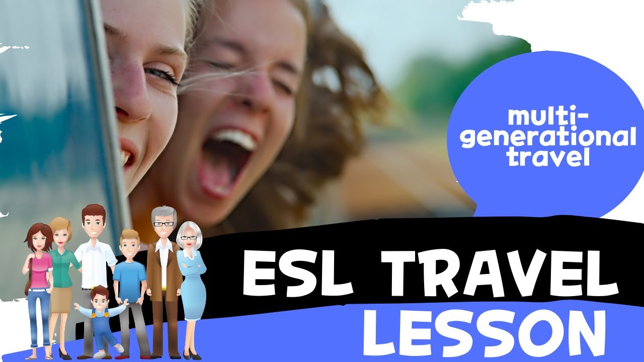 Multi-generational Travel! We talk about bout 3G travel and ESL conversation lessons.