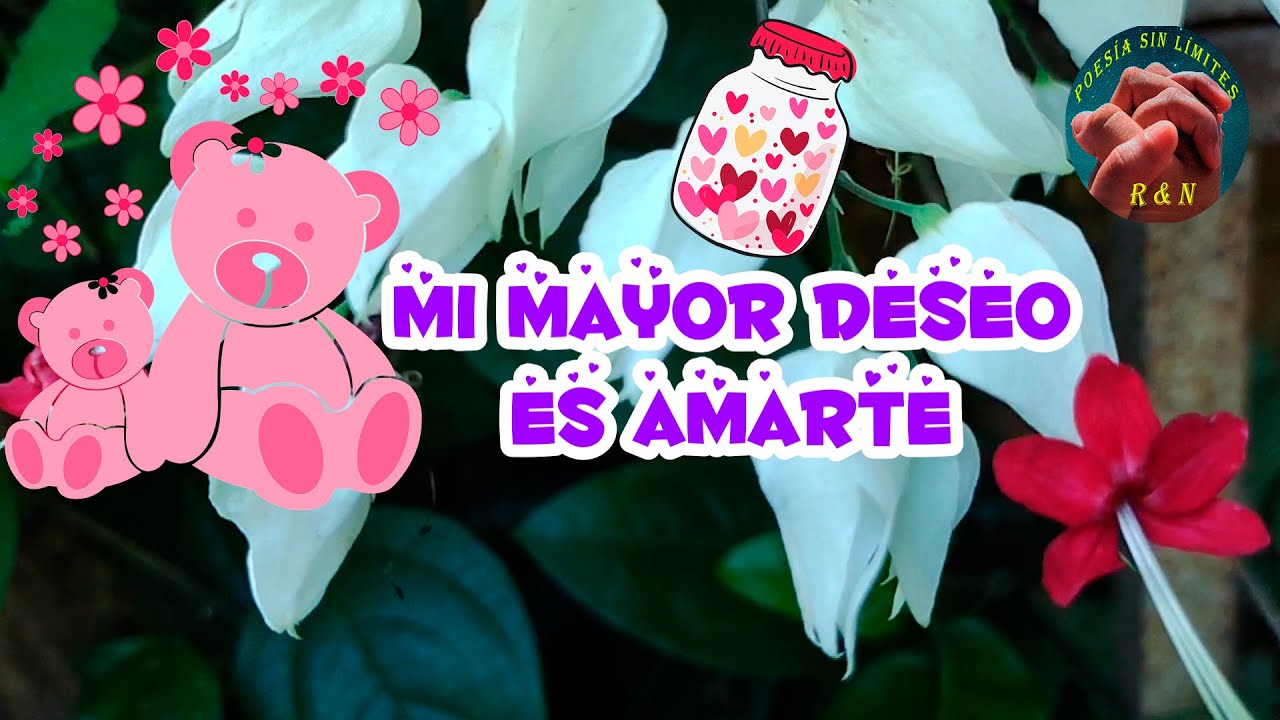 Mi mayor deseo es amarte Dedicatorias Rom&aacute;nticas