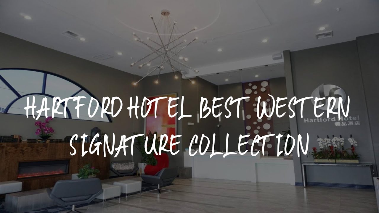 Hartford Hotel Best Western Signature Collection Review - Rosemead , United States of America