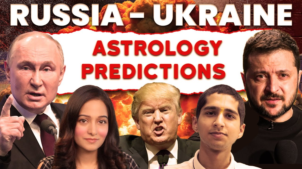 UKRAINE - RUSSIA FUTURE ASTROLOGY PREDICTONS ! ABHIGYA ANAND  @AbhigyaAnandAstrology @preetikarao712