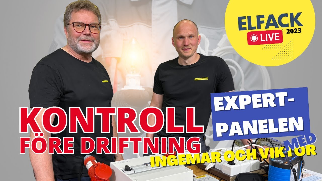 Expertpanelen KONTROLL FÖRE DRIFTNING - Elektrikerpodden LIVE på Elfack 2023!