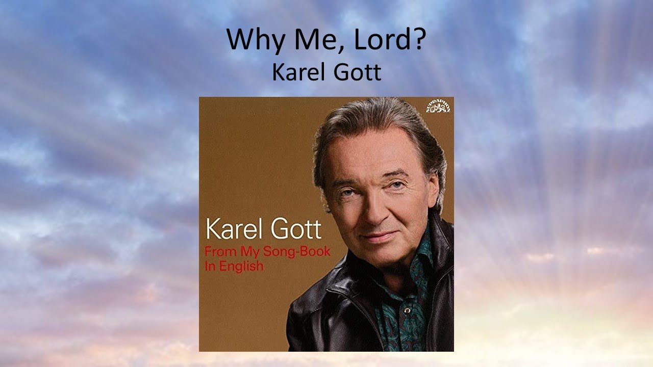 Why Me, Lord? - Karel Gott