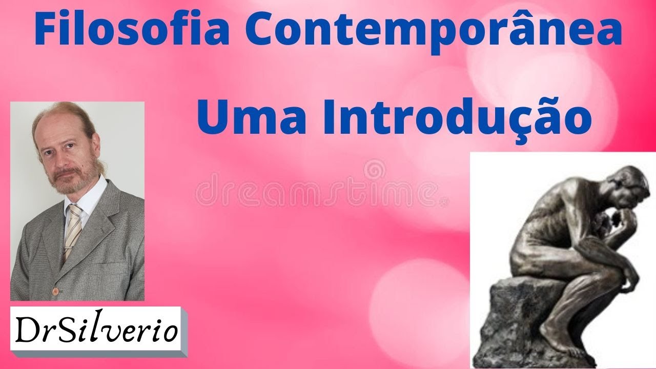 Filosofia Contemporânea (1) * Uma introdução