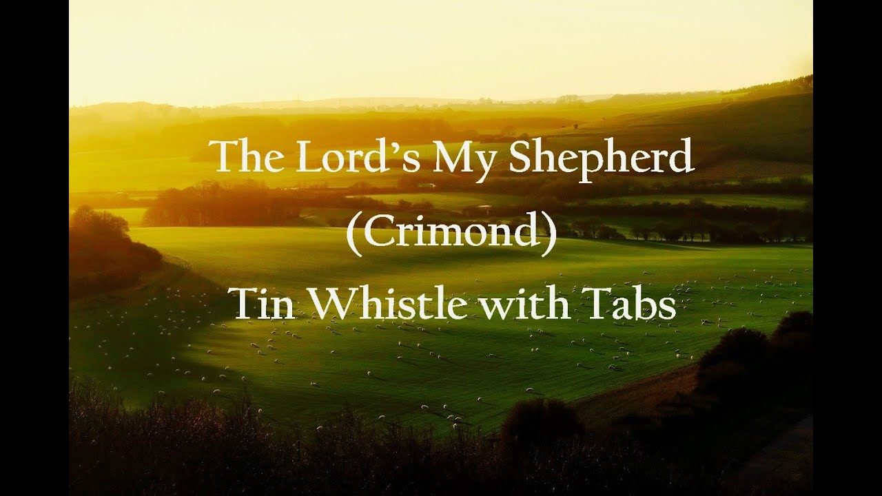 The Lord's My Shepherd (Crimond) Tin Whistle with Tabs
