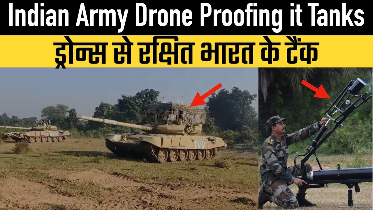 Indian Army "Drone Proofing" its tanks